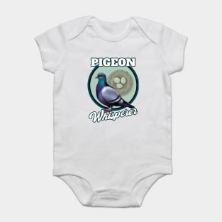 The Pigeon Whisperer Lover of all Pigeons Baby Bodysuit